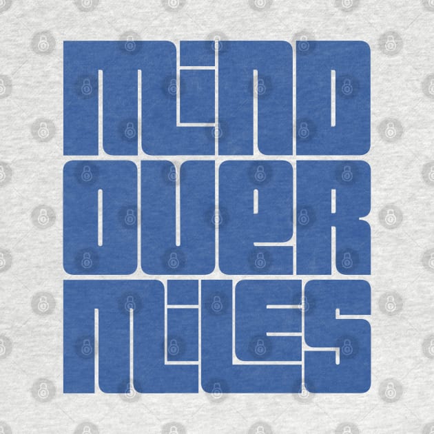 Mind Over Miles - Running Design by DankFutura